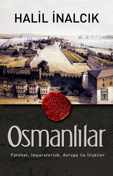 Osmanlılar - Halil İnalcık