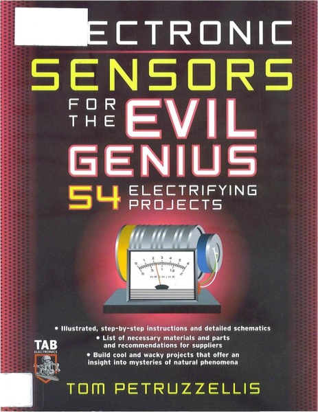 Electronics Sensors for the Evil Genius: 54 Electrifying Projects