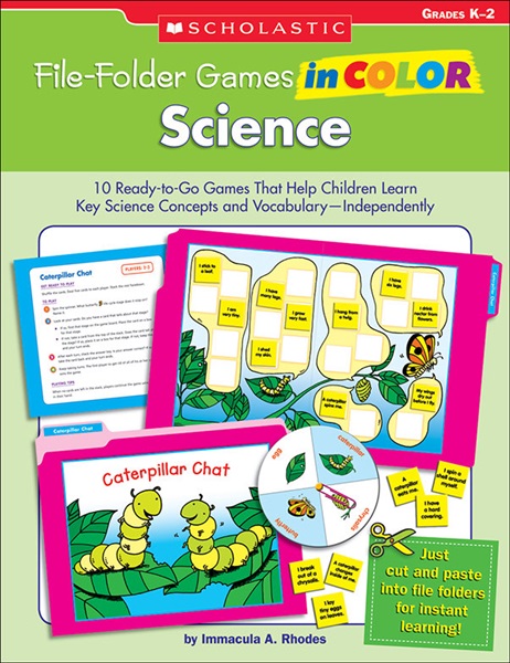 File-Folder Games in Color: Science: 10 Ready-to-Go Games That Help Children Learn Key Science Concepts and Vocabulary-Independently