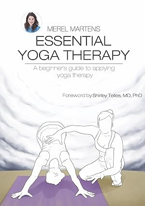 Essential Yoga Therapy: A beginner's guide to applying yoga therapy