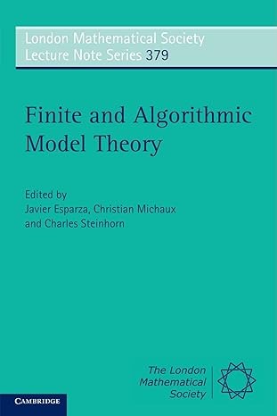 Finite and Algorithmic Model Theory (London Mathematical Society Lecture Note Series, Vol. 379)