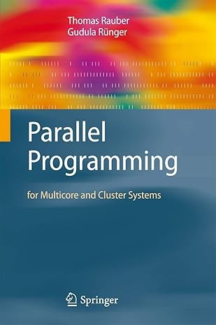 Parallel Programming: for Multicore and Cluster Systems